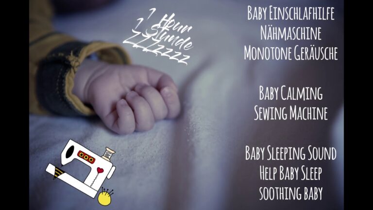 1 Stunde Nähmaschinen Sounds als Baby Einschlafhilfe