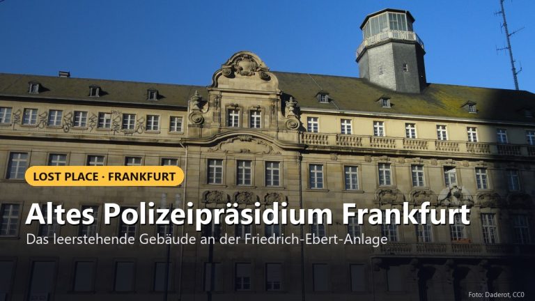 Lost Places – Altes Polizeipräsidium Frankfurt