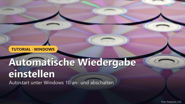 Tutorial: Automatische Wiedergabe von Medien unter Windows 10 einstellen