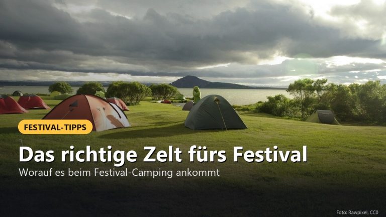 Das richtige Zelt für deinen Festival Besuch!