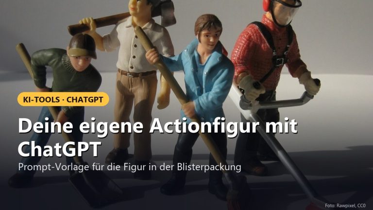 Erstell dir deine eigene Actionfigur mit ChatGPT