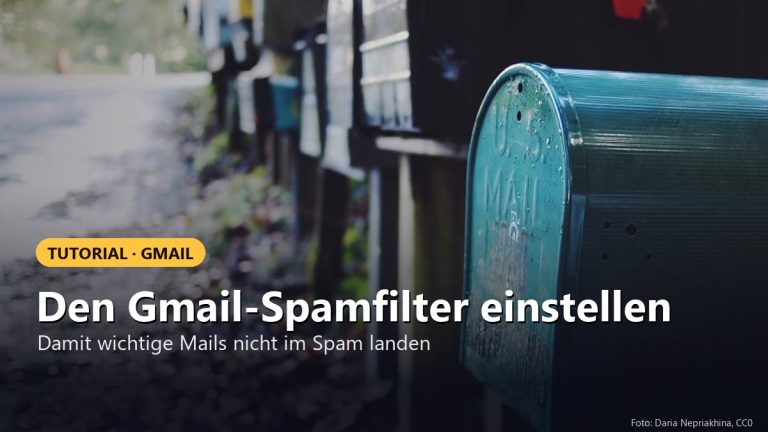 Tutorial: Bei Gmail den Spamfilter einstellen