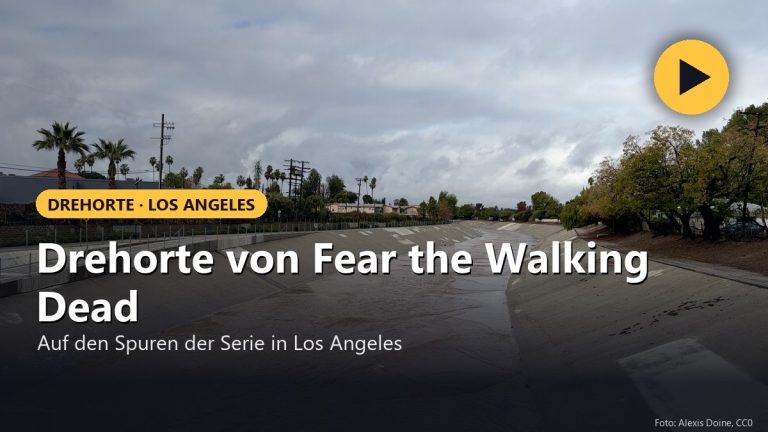 Auf den Spuren von Fear the Walking Dead Drehorten in Los Angeles