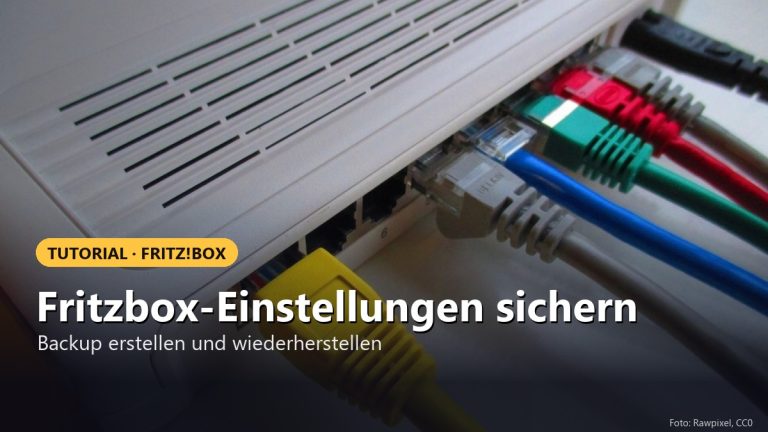 Deine Fritzbox Einstellungen und Daten sichern und wiederherstellen (Backup)