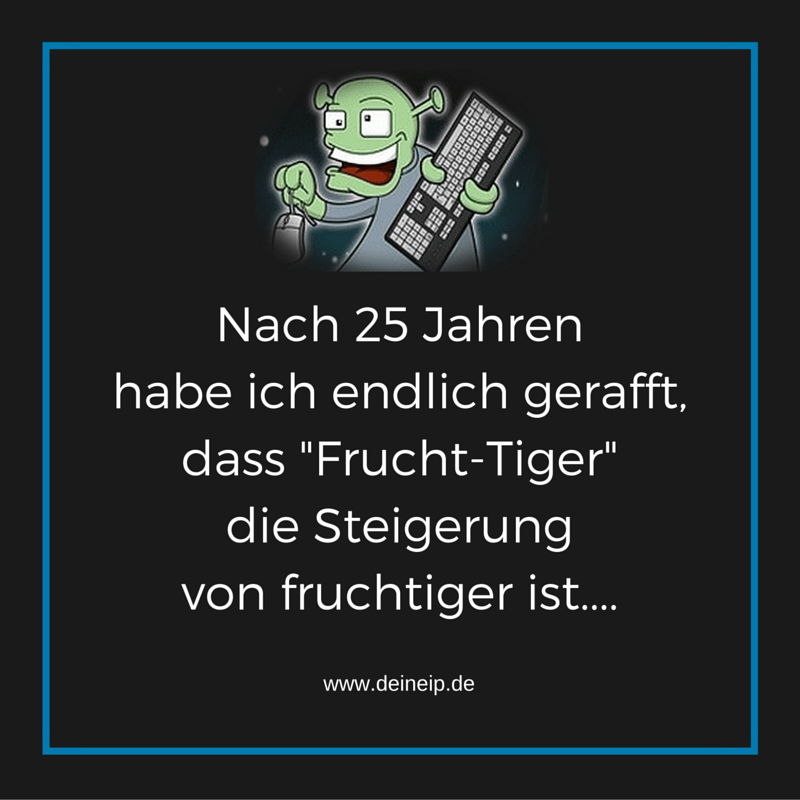Frucht-Tiger – Quote des Tages