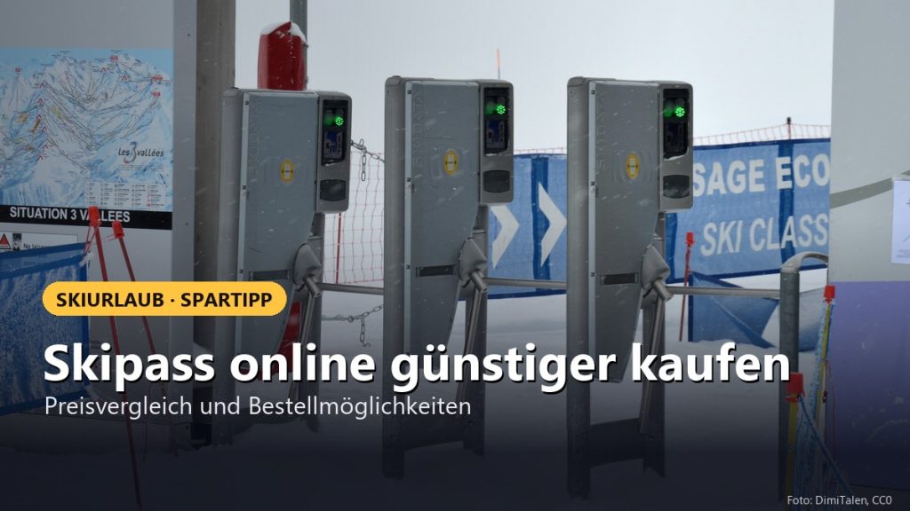 Skipass online günstiger kaufen – Preisvergleich und Bestellmöglichkeiten