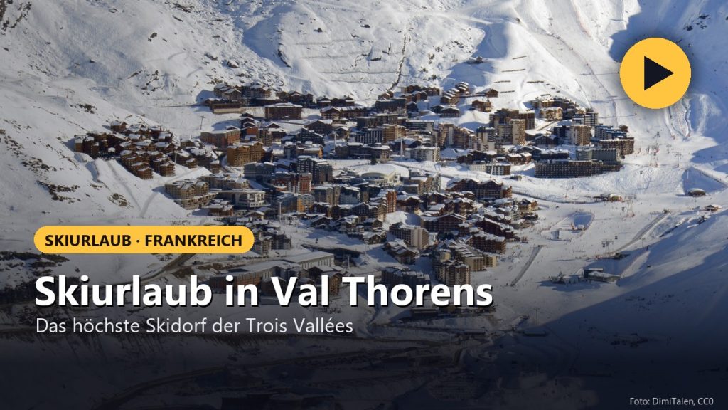 Skiurlaub in Val Thorens – Das höchste Skidorf der Trois Vallées