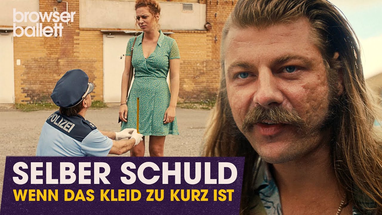 Browser Ballett: „Selber schuld – Wenn das Kleid zu kurz ist“ – Eine satirische Betrachtung