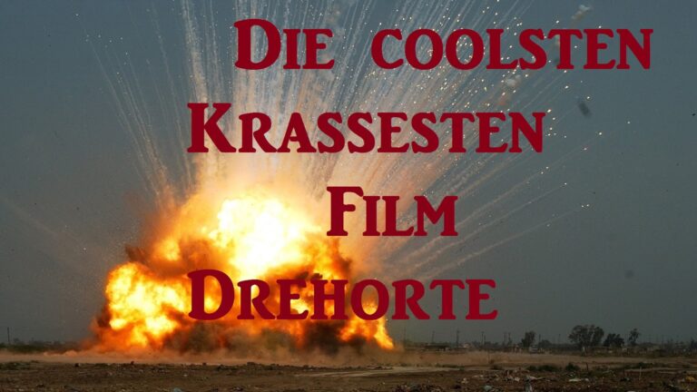 Die KRASSESTEN Film Drehorte der Welt