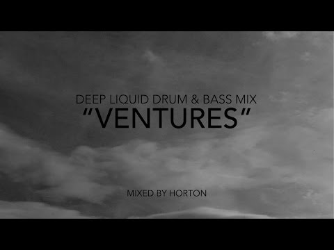 „Ventures“ ~ Deep Liquid Drum & Bass Mix