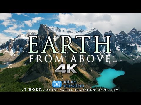7 HOUR 4K DRONE FILM: “Earth from Above”