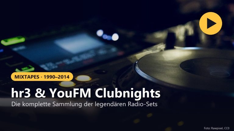 Komplette hr3 und YouFm Clubnights Sammlung von 1990-2014 mit Download