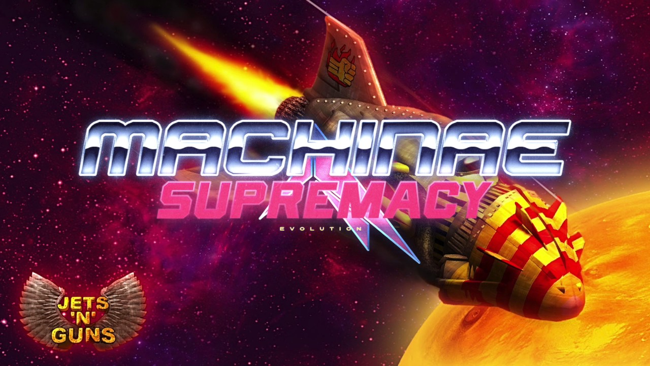Jets’n’Guns OST: Machinae Supremacy