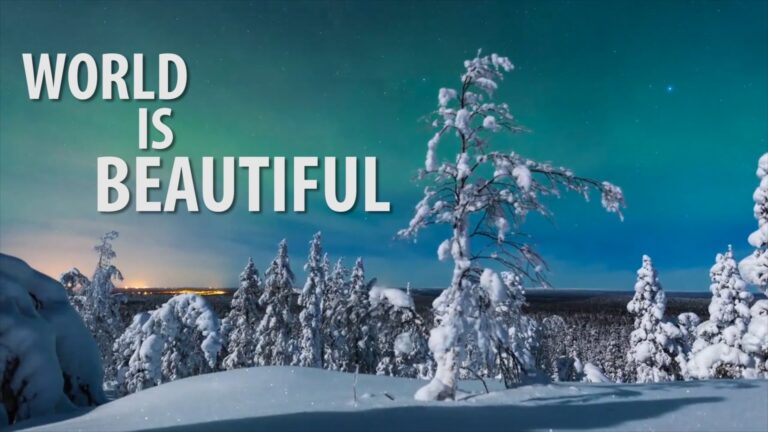 The World is Beautiful Zeitraffer