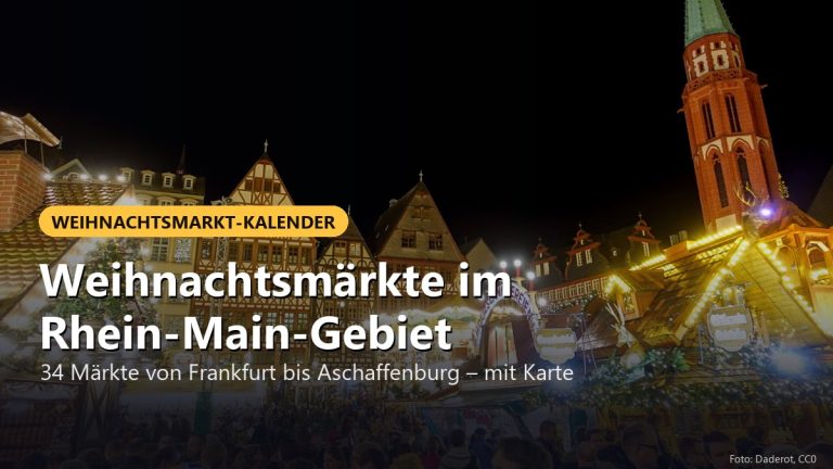 Weihnachtsmärkte im Rhein-Main-Gebiet 2026: Termine & Karte